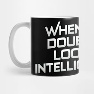 When in doubt, look intelligent. Mug